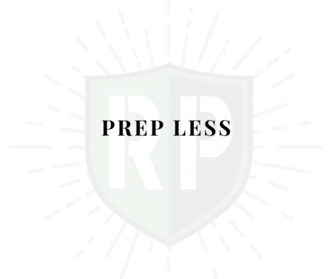 Prep Less to Prep More